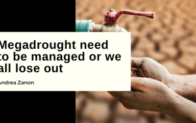 Megadrought need to be managed or we all lose out