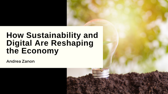 How Sustainability and Digital Are Reshaping the Economy